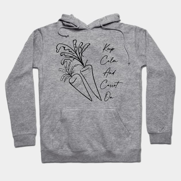 Keep Calm And Carrot On Funny Ink Line Art Hoodie by Punderstandable